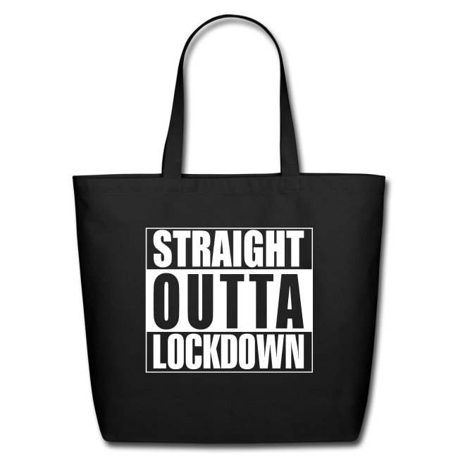 Straight Outta Lockdown Tote Bag
