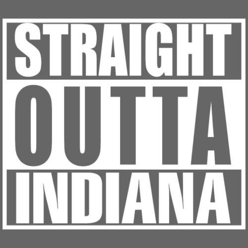 Straight outta Indiana