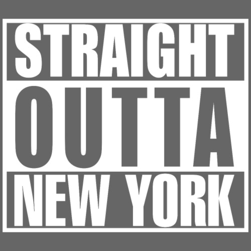 Straight outta New York